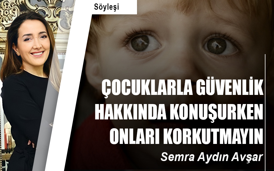 426781Çocuklarla güvenlik hakkında konuşurken onları korkutmayın.jpg